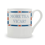 More Tea Vicar Mug