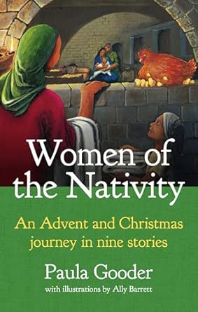 Women of the Nativity: An Advent and Christmas Journey in Nine Stories (Paperback) by Paula Gooder