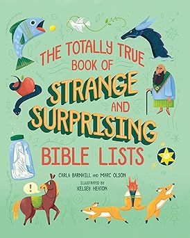 The Totally True Book of Strange and Surprising Bible Lists (Hardcover) by Carla Barnhill & Marc Olson
