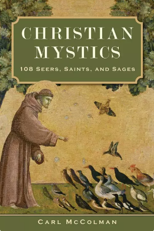 Christian Mystics by Carl McColman (Soft cover)
