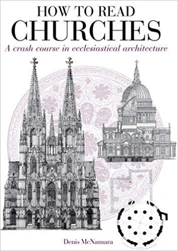How To Read Churches: A Crash Course in Ecclesiastical Architecture | Books, Bibles &amp; CDs | The Shrine Shop