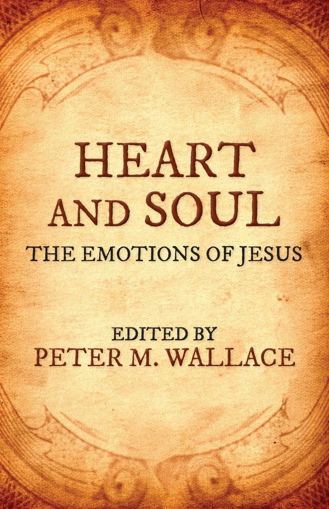 Heart and Soul: The Emotions of Jesus | Books, Bibles &amp; CDs | The Shrine Shop