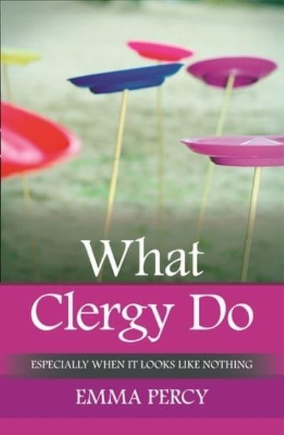 What Clergy Do: Especially When It Looks Like Nothing | Books | The Shrine Shop