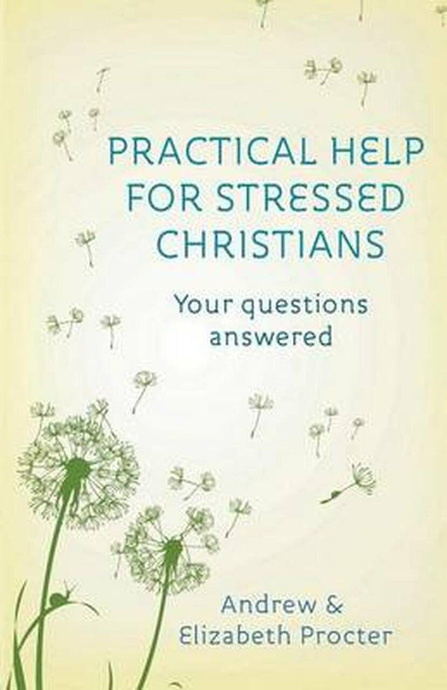 Practical Help for Stressed Christians: Your Questions Answered | Books | The Shrine Shop