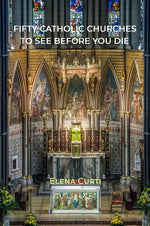 Fifty Catholic Churches to See Before You Die | Books | The Shrine Shop