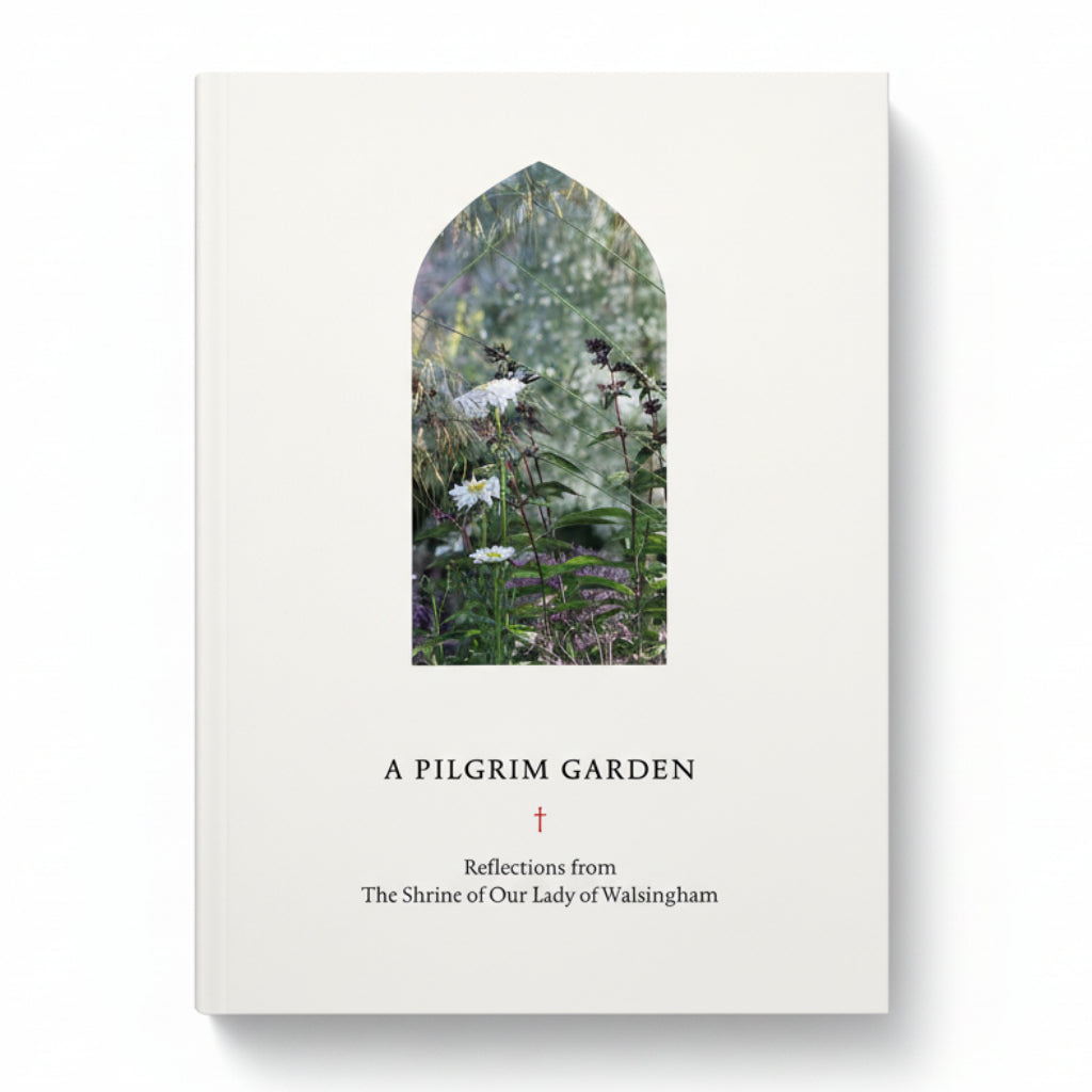A Pilgrim Garden: Reflections from The Shrine of Our Lady of Walsingham | Books, Bibles &amp; CDs | The Shrine Shop