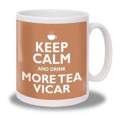 Keep Calm and Drink More Tea Vicar Mug